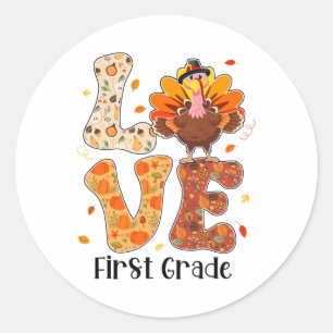 Love 1st Grade Teacher Life Thanksgiving Fall Turk Classic Round Sticker