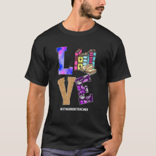 Love 5th Grade Teacher Appreciation Tie Dye Back T T-Shirt