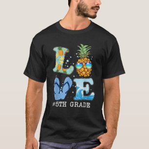 Love 5th Grade Tee Pineapple Teacher Summer Back T