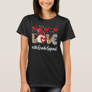 Love 6th Grade Squad Gnome Teacher Hearts Valentin T-Shirt