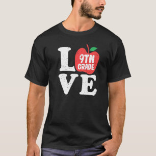 Love 9th Grade Apple Ninth Grader Student Teacher T-Shirt