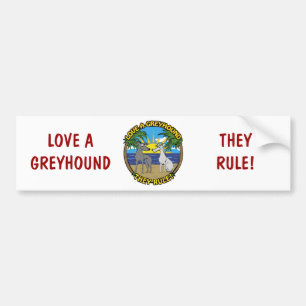 LOVE A GREYHOUND THEY RULE! BUMPER STICKER