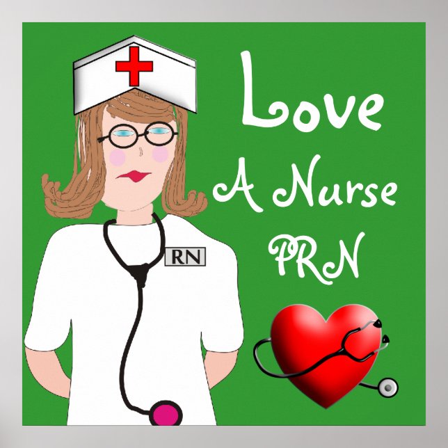 Love a Nurse PRN Poster (Front)