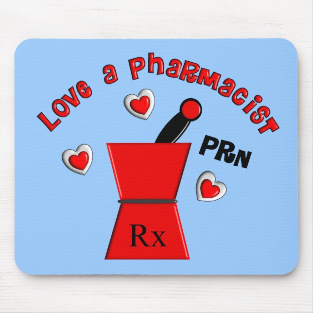 "Love A Pharmacist PRN" Unique Gifts Mouse Pad (Front)