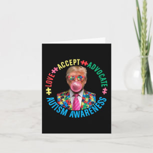 Love Accept Advocate Autism Awareness Funny Trump Card