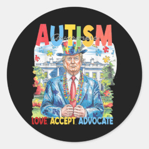 Love Accept Advocate Autism Awareness Funny Trump Classic Round Sticker