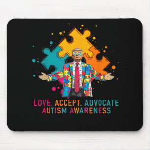 Love Accept Advocate Autism Awareness Funny Trump Mouse Pad