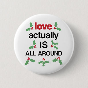 Love Actually Is All Around Cute Holiday Quote 6 Cm Round Badge