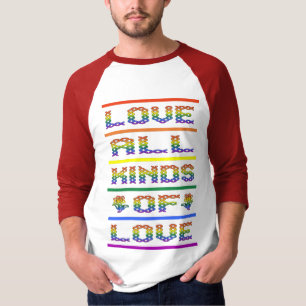 Love All Kinds of Love T-Shirt