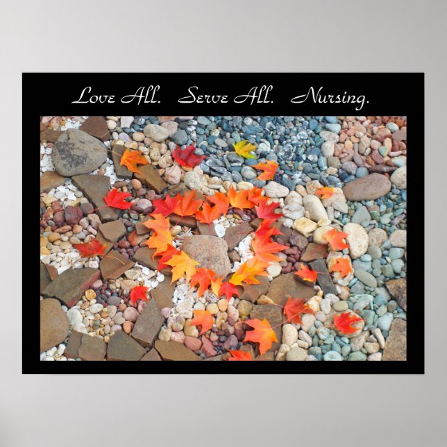 Love All Serve All posters Nursing art print Heart (Front)