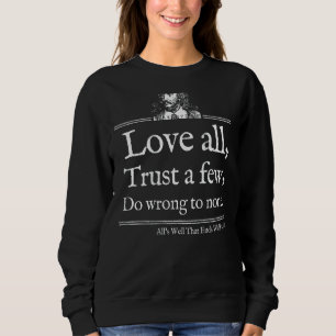 Love All Shakespeare Quote Theatre Back Print Sweatshirt