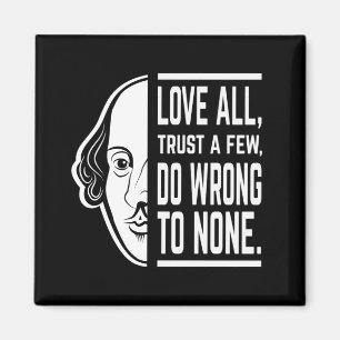 Love All Trust A Few Shakespeare Quote Thespian Magnet