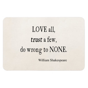 Love All Trust Few Wrong None Shakespeare Quote Magnet