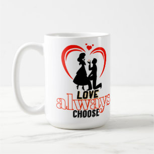💖 Love Always Choose Classic Mug – “I Love You” P