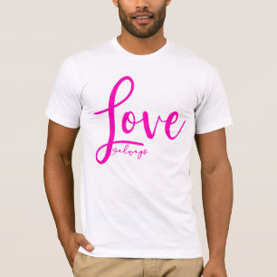 Love Always Elegant Handwriting Script Hot Pink T-Shirt