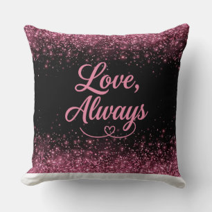 Love, Always Pink Glitter Black Romantic Cushion