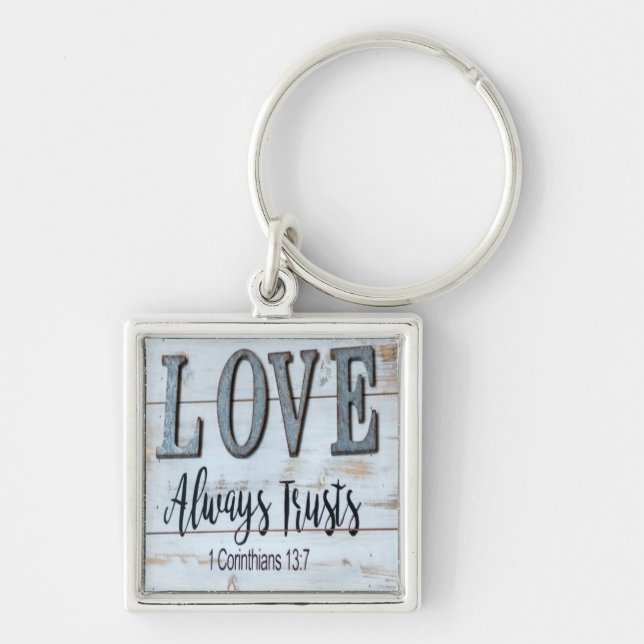 Love Always Trusts Rustic Metal Key Ring (Front)