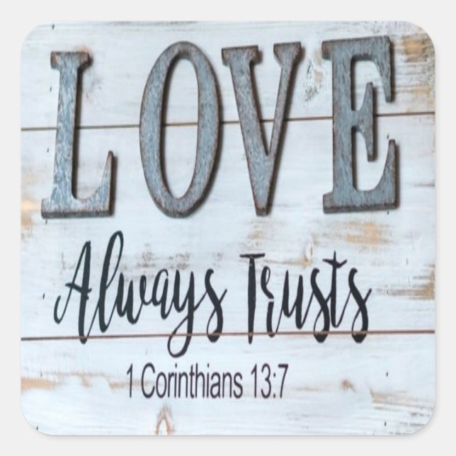 Love Always Trusts Rustic Metal Square Sticker (Front)