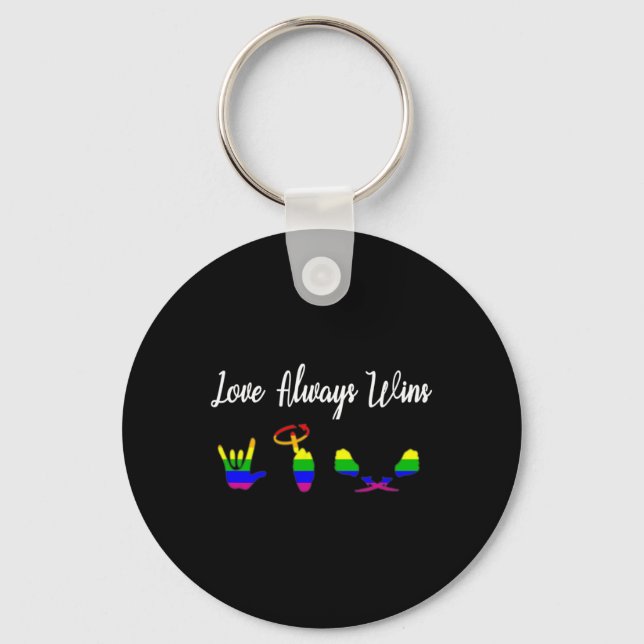 Love Always Wins ASL Awareness Gay Pride LGBT  Key Ring (Front)