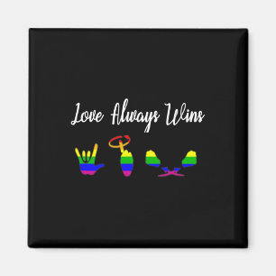 Love Always Wins ASL Awareness Gay Pride LGBT  Magnet