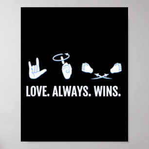 Love Always Wins ASL Deaf Awareness Sign Language 