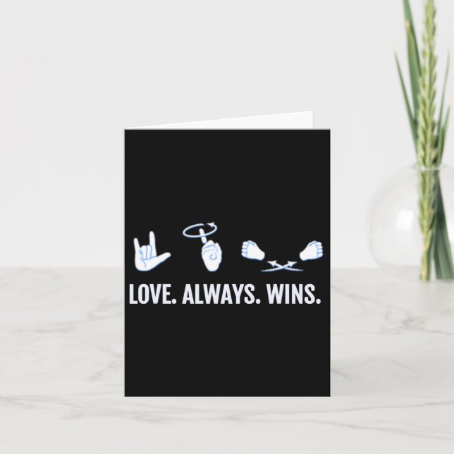 Love Always Wins Asl Deaf Awareness Sign Language  Card (Front)
