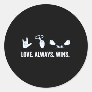 Love Always Wins ASL Deaf Awareness Sign Language Classic Round Sticker