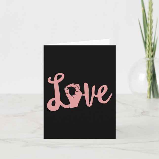 Love Always Wins  ASL  Teacher Deaf Awareness  Card (Front)