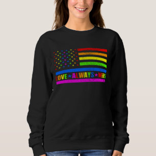 Love Always Wins Gay Flag Rainbow Pride Day LGBT Q Sweatshirt