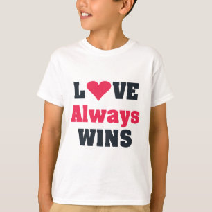 Love Always Wins T-Shirt