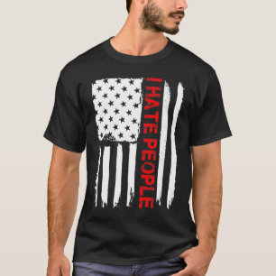 Love America I Hate People Funny USA Flag Gift T-Shirt