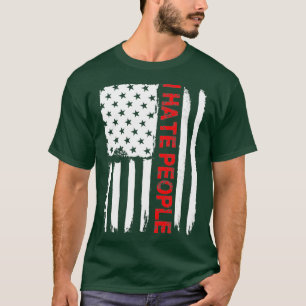 Love America I Hate People T Funny USA Flag Tee