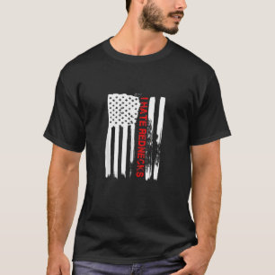 Love America I Hate Rednecks Funny Usa Flag T-Shirt