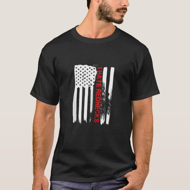 Love America I Hate Rednecks Funny Usa Flag T-Shirt (Front)
