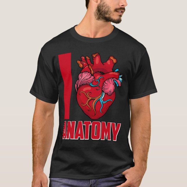 Love Anatomy Doctor Medical School Students Doctor T-Shirt (Front)