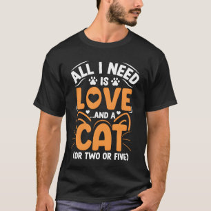 Love and a Cat Funny Cat Lover Kitty Cats Mum Dad  T-Shirt