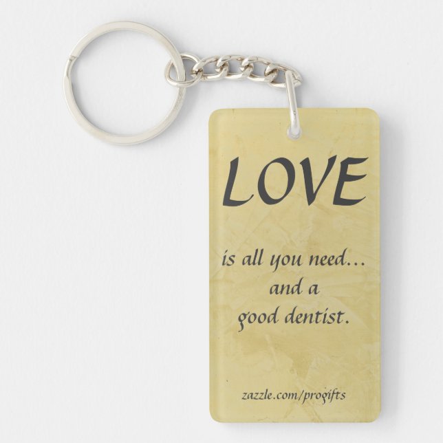 Love And A Good Dentist Key Ring (Front)