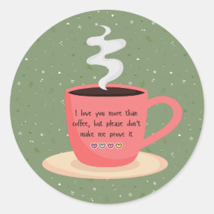 love and coffee, funny marriage quotes christmas classic round sticker