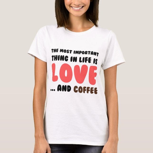 Love and Coffee T-Shirt (Front)