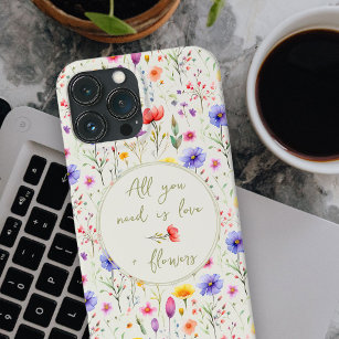 Love and Flowers Sweet Quote Green Wildflower iPhone 13 Pro Max Case