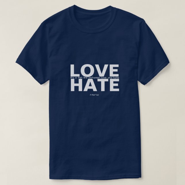 Love and Hate - A MisterP Shirt (Design Front)