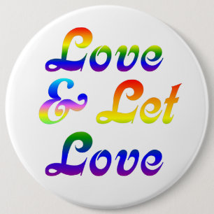 LOVE AND LET LOVE 6 CM ROUND BADGE