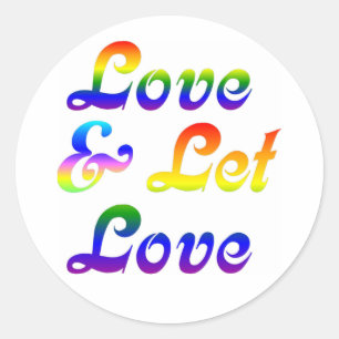 LOVE AND LET LOVE CLASSIC ROUND STICKER