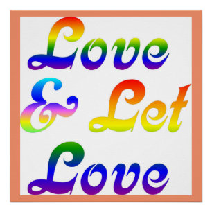 LOVE AND LET LOVE POSTER