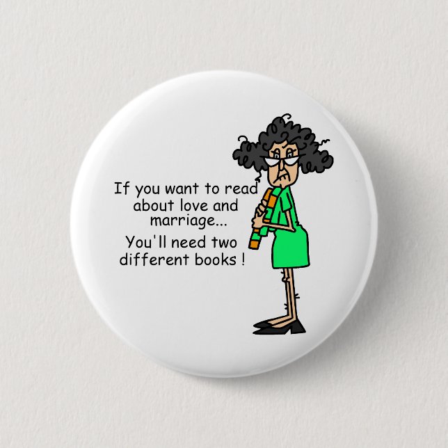 Love and Marriage Humour 6 Cm Round Badge (Front)