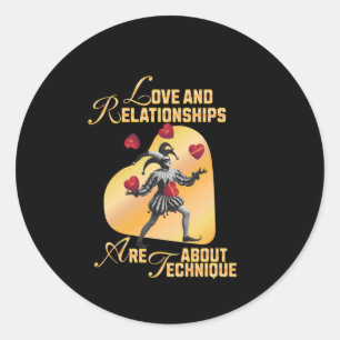 Love And Relationships Are About Technique Sticker