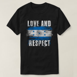 Love and Respect Honduras Flag   Honduran Pride T T-Shirt