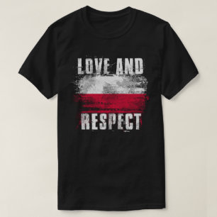 Love and Respect Poland Flag   Polish Pride T T-Shirt