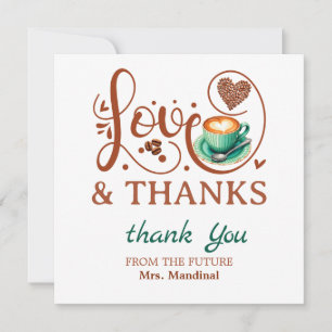 Love and Thanks Bridal Shower Wedding Coffee Theme Thank You Card