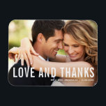 Love and Thanks | Modern Typography Photo Wedding Magnet<br><div class="desc">Celebrate your love and show gratitude with our customisable photo wedding thank you magnet! This unique keepsake is perfect for reminding your loved ones of your special day while expressing your heartfelt thanks in a memorable way. It features a modern typography photo overlay. Personalise by adding your photo and details....</div>